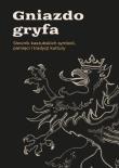 Gniazdo gryfa. Wydawca: Instytut Kaszubski. Dadada.pl Opakowanie Gniazdo gryfa