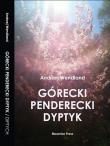 Górecki Penderecki Dyptyk / Górecki Penderecki Diptych. Autor: WENDLAND ANDRZEJ. Dadada.pl Okładka książki Górecki Penderecki Dyptyk / Górecki Penderecki Diptych