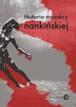 Historia masakry nankińskiej. Autor: Opracowanie zbiorowe. Dadada.pl Okładka książki Historia masakry nankińskiej