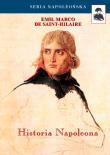 Historia Napoleona. Autor: De Saint-Hilaire Emil Marco. Dadada.pl Okładka książki Historia Napoleona