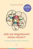 Jak się dogadywać mimo różnic? Instrukcja obsługi typów osobowości. Autor: Stefanie Stahl. Dadada.pl Okładka książki Jak się dogadywać mimo różnic? Instrukcja obsługi typów osobowości