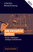 Jak zarządzać ludźmi. Proste i efektywne strategie menedżerskie. Autor: Michael Armstrong. Dadada.pl Okładka książki Jak zarządzać ludźmi. Proste i efektywne strategie menedżerskie