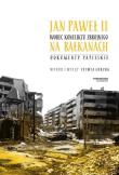 Jan Paweł II wobec konfliktu zbrojnego na.... Autor: red. Sylwia Górzna. Dadada.pl Okładka książki Jan Paweł II wobec konfliktu zbrojnego na...