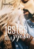 Jesteś moją zgubą. Autor: Sandra Bielmeier. Dadada.pl Okładka książki Jesteś moją zgubą