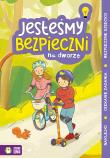 Jesteśmy bezpieczni. Na dworze. Autor: Opracowanie zbiorowe. Dadada.pl Okładka książki Jesteśmy bezpieczni. Na dworze