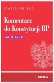 Okładka książki Komentarz do Konstytucji RP. Art. 26, 85, 117