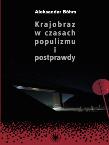 Okładka książki Krajobraz w czasach populizmu i postprawdy