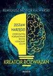 Kreator rozwiązań. Autor: Remigiusz Nestor Kalwarski. Dadada.pl Okładka książki Kreator rozwiązań