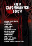 Krew Zapomnianych Bogów. Autor: Opracowanie zbiorowe. Dadada.pl Okładka książki Krew Zapomnianych Bogów