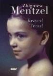 Krzycz! Teraz!. Autor: Mentzel Zbigniew. Dadada.pl Okładka książki Krzycz! Teraz!
