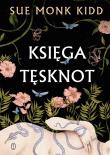 Księga tęsknot. Autor: Kidd Sue Monk. Dadada.pl Okładka książki Księga tęsknot