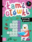 Okładka książki Łamigłówki bystrej główki. 7+