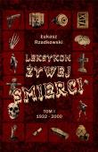 Leksykon żywej śmierci T.1. Autor: Łukasz Rzadkowski. Dadada.pl Okładka książki Leksykon żywej śmierci T.1
