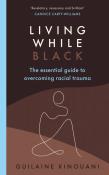 Living While Black. Autor: Kinouani 	Guilaine. Dadada.pl Okładka książki Living While Black