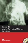 Macmillan Readers: Room 13 and Other Ghost Stories + CD Pack (Elementary). Autor: James M.R.. Dadada.pl Okładka książki Macmillan Readers: Room 13 and Other Ghost Stories + CD Pack (Elementary)