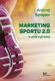 Marketing sportu 2.0. Autor: Sznajder Andrzej. Dadada.pl Okładka książki Marketing sportu 2.0