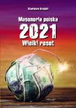 Masoneria polska 2021. Wielki Reset. Autor: Krajski Stanisław. Dadada.pl Okładka książki Masoneria polska 2021. Wielki Reset
