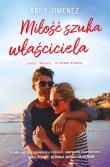 Miłość szuka właściciela. Autor: Abby Jimenez. Dadada.pl Okładka książki Miłość szuka właściciela