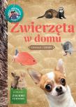 Młody Obserwator Przyrody. Zwierzęta w domu. Autor: Brańska-Oleksy Izabela. Dadada.pl Okładka książki Młody Obserwator Przyrody. Zwierzęta w domu