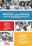 Młodzież nadzieją Kościoła czy Kościół nadzieją.... Autor: Jan Dziedzic, Maciej Ostrowski. Dadada.pl Okładka książki Młodzież nadzieją Kościoła czy Kościół nadzieją...