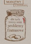 Okładka książki Modlitwy w trudnościach. Dla tych, którzy mają...