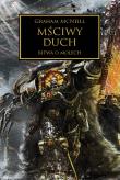 Mściwy Duch. Herezja Horusa. Autor: McNeill Graham. Dadada.pl Okładka książki Mściwy Duch. Herezja Horusa