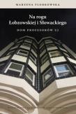 Na rogu Łobzowskiej i Słowackiego. Autor: Florkowska Marzena. Dadada.pl Okładka książki Na rogu Łobzowskiej i Słowackiego
