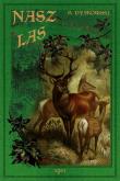 Okładka książki Nasz las i jego mieszkańcy