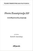 Okładka książki Nowa Konstytucja RP wartość, jednostka, instytucje