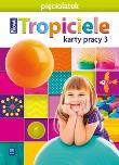 Nowi Tropiciele Pięciolatek. Karty pracy cz.3 WSIP. Autor: Beata Gawrońska, Emilia Raczek. Dadada.pl Okładka książki Nowi Tropiciele Pięciolatek. Karty pracy cz.3 WSIP
