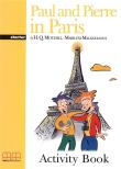 Paul and Pierre in Paris Activity Book. Autor: H.Q.Mitchell, Marileni Malkogianni. Dadada.pl Okładka książki Paul and Pierre in Paris Activity Book