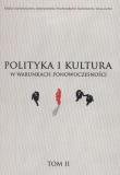 Okładka książki Polityka i kultura w warunkach ponowoczesności T.2