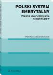 Polski system emerytalny Prawne uwarunkowania trzech filarów. Autor: Kolek Antoni, Sobolewski Oskar. Dadada.pl Okładka książki Polski system emerytalny Prawne uwarunkowania trzech filarów
