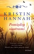 Pomiędzy siostrami. Autor: Hannah Kristin. Dadada.pl Okładka książki Pomiędzy siostrami