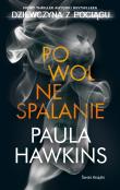 Powolne spalanie. Autor: Hawkins Paula. Dadada.pl Okładka książki Powolne spalanie