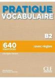 Pratique vocabulaire B2 podręcznik + klucz. Autor: Romain Racine, Jean-Charles Schenker. Dadada.pl Okładka książki Pratique vocabulaire B2 podręcznik + klucz