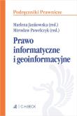 Prawo informatyczne i geoinformacyjne. Autor:   Praca zbiorowa. Dadada.pl Okładka książki Prawo informatyczne i geoinformacyjne