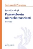 Prawo obrotu nieruchomościami Podręczniki. Autor: Strzelczyk Ryszard. Dadada.pl Okładka książki Prawo obrotu nieruchomościami Podręczniki