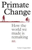 Primate Change. Autor: Cregan-Reid Vybarr. Dadada.pl Okładka książki Primate Change