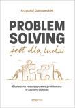 Problem Solving jest dla ludzi. Autor: Krzysztof Dobrowolski. Dadada.pl Okładka książki Problem Solving jest dla ludzi