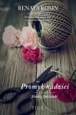 Promyk nadziei. Autor: Kosin Renata. Dadada.pl Okładka książki Promyk nadziei