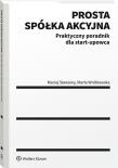 Prosta spółka akcyjna Praktyczny poradnik dla start-upowca. Autor: Marta Natalia Wróblewska, Stawowy Maciej. Dadada.pl Okładka książki Prosta spółka akcyjna Praktyczny poradnik dla start-upowca