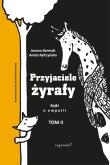 Przyjaciele żyrafy T.2 Bajki o empatii. Autor: Aneta Ryfczyńska, Berendt Joanna. Dadada.pl Okładka książki Przyjaciele żyrafy T.2 Bajki o empatii