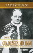 Quadragesimo Anno Papież Pius XI. Autor: Papież Pius XI. Dadada.pl Okładka książki Quadragesimo Anno Papież Pius XI