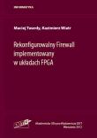 Rekonfigurowalny Firewall implementowany w układach FPGA. Autor: Twardy Maciej, Wiatr Kazimierz. Dadada.pl Okładka książki Rekonfigurowalny Firewall implementowany w układach FPGA