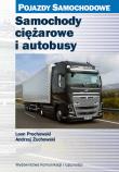 Samochody ciężarowe i autobusy. Autor: Prochowski Leon, Żuchowski Andrzej. Dadada.pl Okładka książki Samochody ciężarowe i autobusy