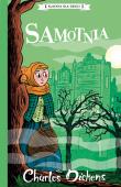 Samotnia. Klasyka dla dzieci. Charles Dickens. Tom 3. Autor: Charles Dickens. Dadada.pl Okładka książki Samotnia. Klasyka dla dzieci. Charles Dickens. Tom 3