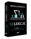 Selekcje. Jak szkoła niszczy ludzi, społeczeństwa i świat. Autor: Marcela Mikołaj. Dadada.pl Okładka książki Selekcje. Jak szkoła niszczy ludzi, społeczeństwa i świat