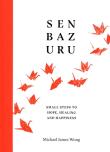 Senbazuru. Autor: Wong Michael James. Dadada.pl Okładka książki Senbazuru