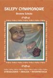 Sklepy Cynamonowe Brunona Schulza. Autor: Masłowska Zofia. Dadada.pl Okładka książki Sklepy Cynamonowe Brunona Schulza